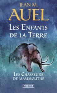 Couverture d’ouvrage : Les enfants de la Terre - tome 3 - Les chasseurs de mammouths
